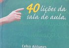 Educação, 40 Lições da Sala de Aula, Celso Antunes. Adquira pelo Whats 11 912915070