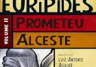 Euripedes, Ésquilo, Prometeu, Alceste, Adaptação Luiz Antonio Aguiar, Ilustrações Marcelo Pimentel. Adquira pelo Whtas 11 912915070