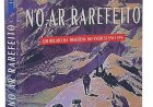 No Ar Rarefeito, Um Relato da Tragédia no Everest em 1996, Jon Krakauer. Adquira pelo Whats 11 912915070