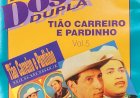 Cd Tião Carreiro e Pardinho, Volume 5, Dose Dupla. Adquira pelo Whats 11 912915070