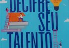 Decifre Seu Talento, Guia Prático para Acertar na Sua Escolha Profissional, Paulo Vieira. Adquira pelo Whats 11 912915070