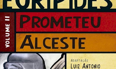 Euripedes, Ésquilo, Prometeu, Alceste, Adaptação Luiz Antonio Aguiar, Ilustrações Marcelo Pimentel. Adquira pelo Whtas 11 912915070