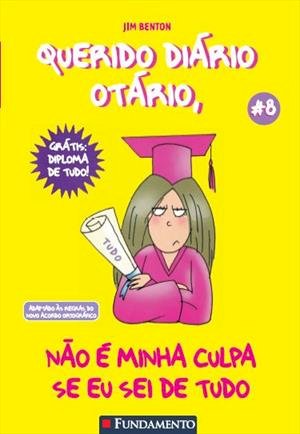 Livro - Querido Diário Otário Não é Minha Culpa Se Eu Sei de Tudo - Jim Benton