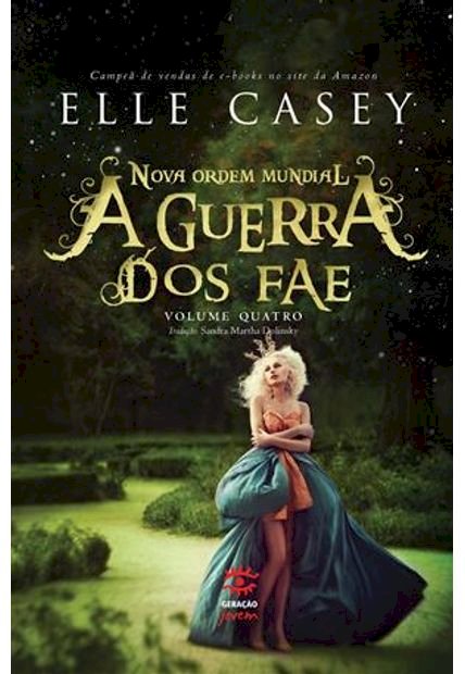 Compre aqui o Livro - Nova Ordem Mundial 4 - A Guerra dos Fae, Elle Casey