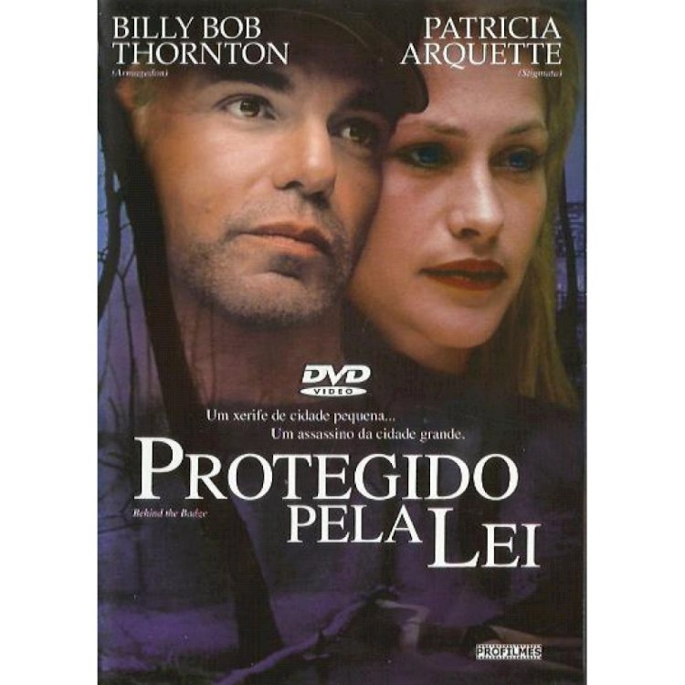 Compre aqui o Dvd - Protegido Pela Lei - Billy Bob Thorton, Patricia Arquette