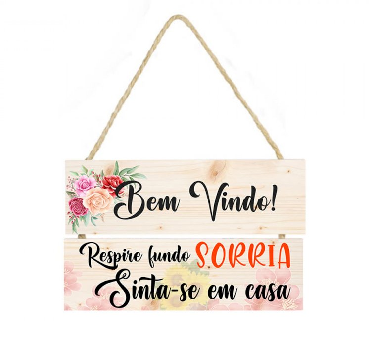 Placa  decorativa Bem vindo Respire fundo, sorria sinta-se em casa