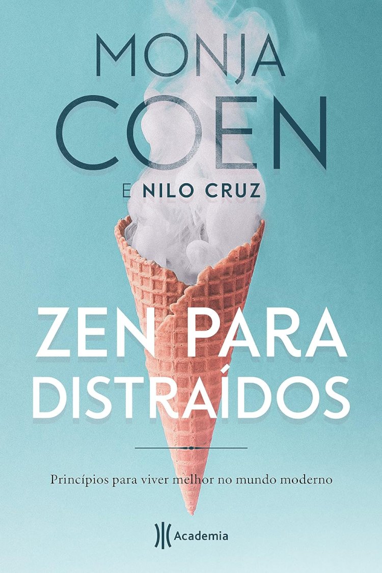 Zen Para Distraídos, Monja Coen, Editora Academia, Capa Mole, 2019