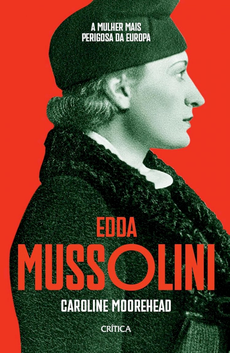 Edda Mussolini, A mulher mais perigosa da Europa