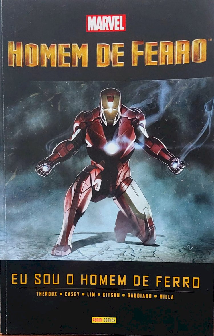 Homem de Ferro, Eu Sou o Homem de Ferro, Theroux, Casey, Lim, Kitson, Gaudiano, Milla