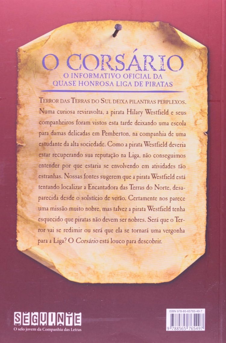 A Quase Honrosa Liga de Piratas, O Terror das Terras do Sul, Caroline Carlson - Novo