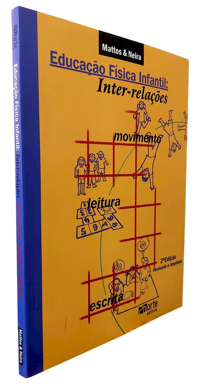 Educação Física Infantil, Inter-Relações, Movimento, Leitura, Escrita, Mattos e Neira
