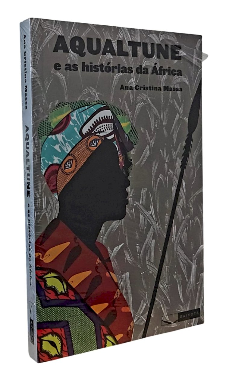 Aqualtune e as Histórias da África, Ana Cristina Massa, Editora Gaivota, Lacrado - Compra rápida pelo Wts 11 912915070