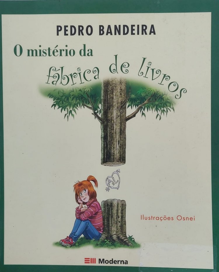 O Mistério da Fábrica de Livros, Pedro Bandeira, Ilustrações Osnei - Adquira o seu pelo Whts 11 912915070