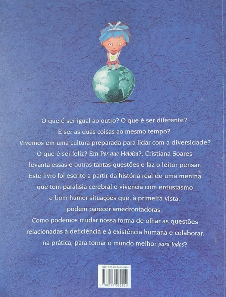 Por Que Heloísa?, Cristiana Soares, Ilustrações de Ivan Zigg. Adquira pelo Whts 11 912915070