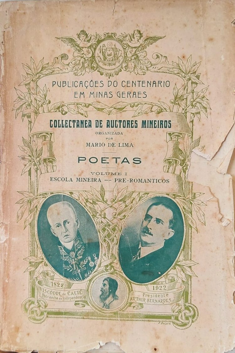 Publicações do Centenário em Minas Geraes, Collectanea de Auctores Mineiros, Poetas, Vol 1, Organizada por Mario de Lima.  Adquira o seu pelo Whats 11 912915070