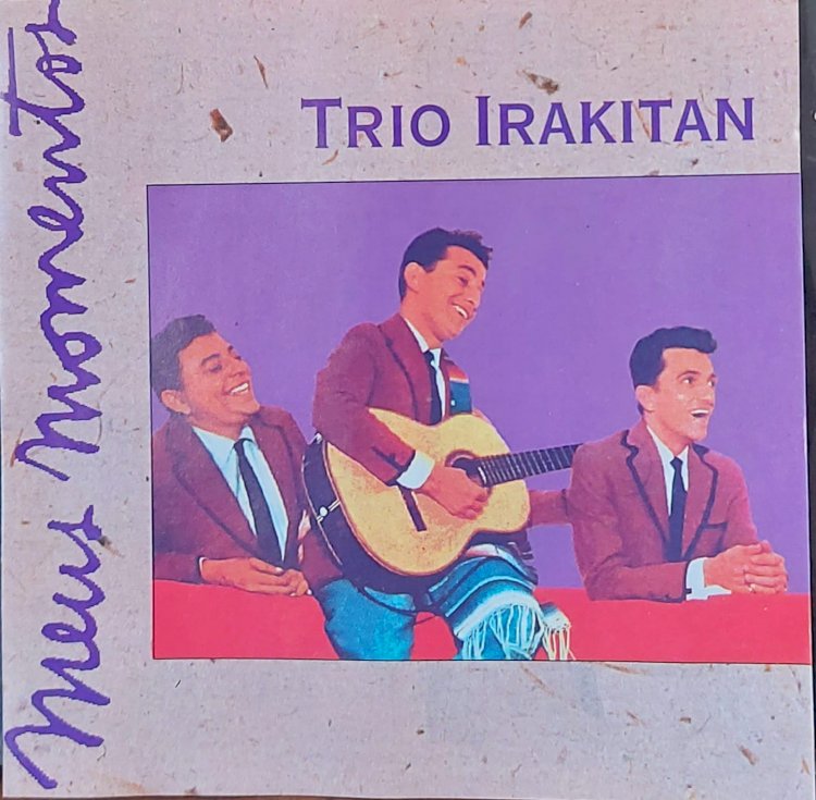 Cd Trio Irakitan, Meus Momentos. Adquira pelo Whats 11 912915070