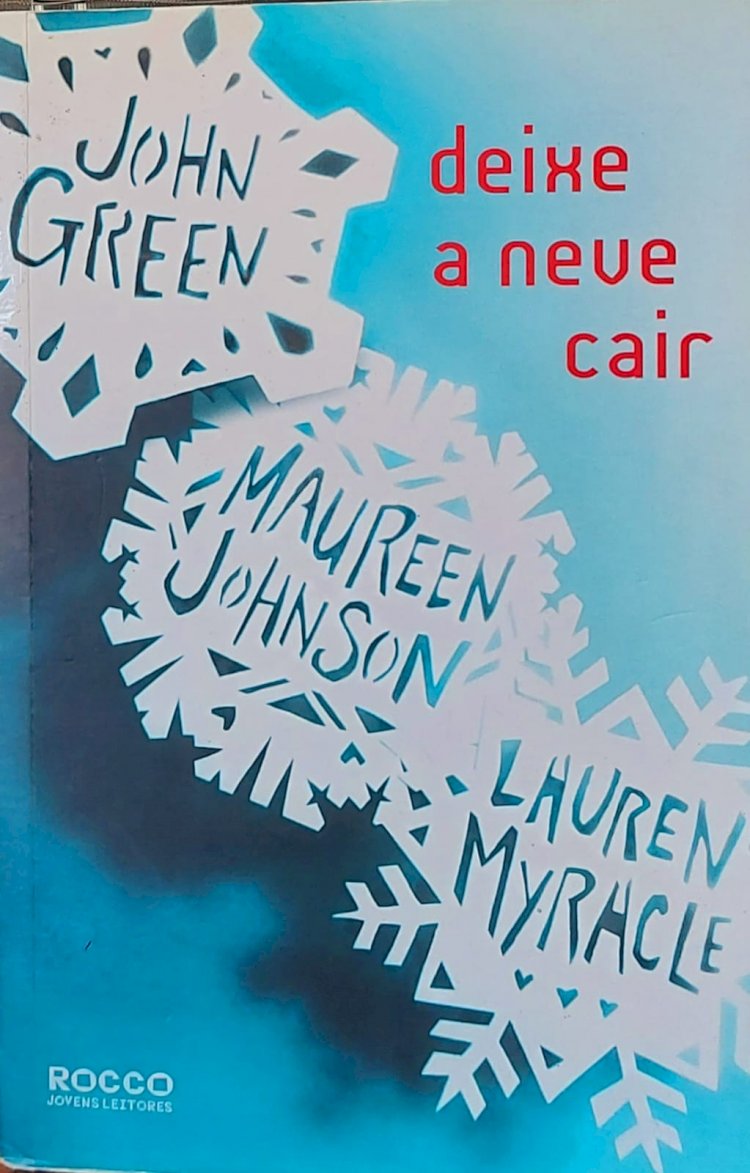 Deixe a Neve Cair, John Green, Maureen Johnson, Lauren Myracle. Adquira pelo Whats 11 912915070
