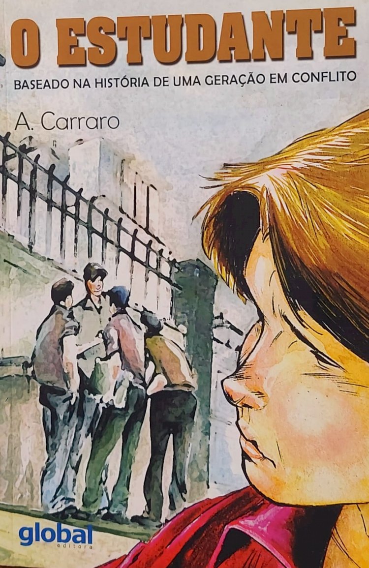 O Estudante, Baseado na História de uma Geração em Conflito, Adelaide Carraro. Adquira pelo Whats 11 912915070