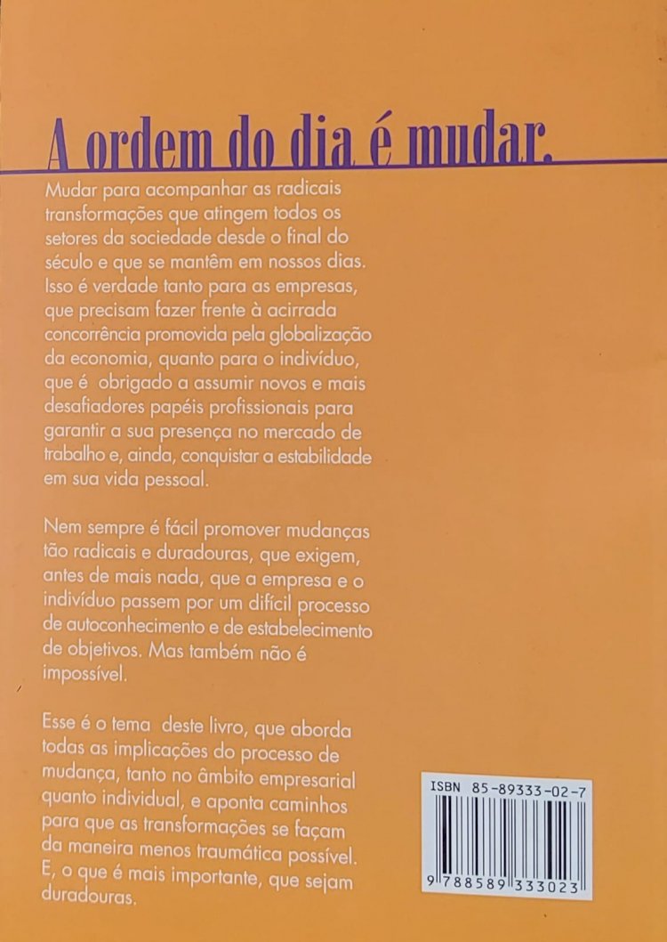 Mudar e Vencer, Como as Mudanças Podem Beneficiar Pessoas e Empresas, Paulo Gaudencio. Adquira pelo Whats 11 912915070