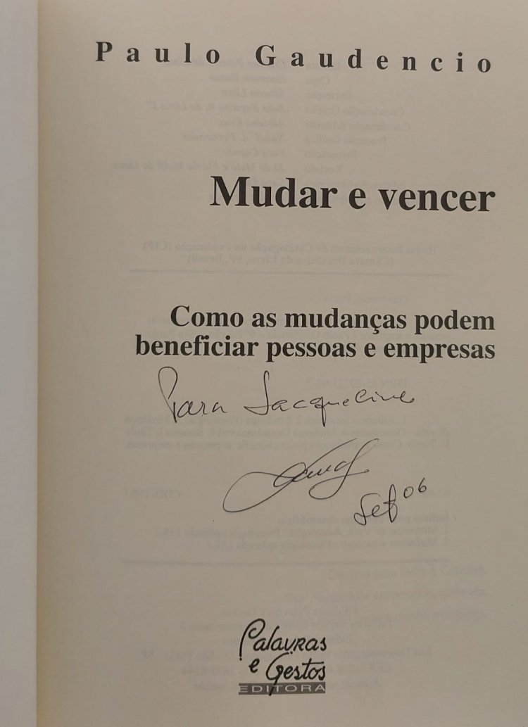 Mudar e Vencer, Como as Mudanças Podem Beneficiar Pessoas e Empresas, Paulo Gaudencio. Adquira pelo Whats 11 912915070