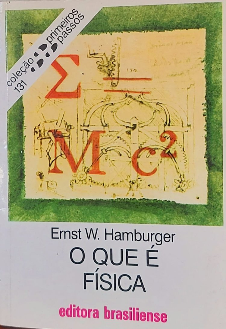 O Que É Física, Ernst W. Hamburger. Adquira pelo Whats 11 912915070