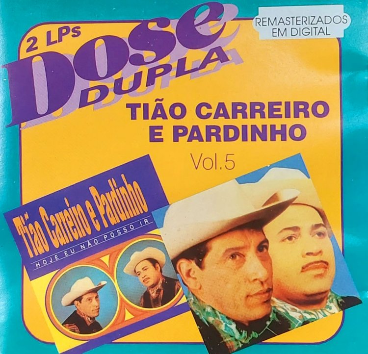 Cd Tião Carreiro e Pardinho, Volume 5, Dose Dupla. Adquira pelo Whats 11 912915070