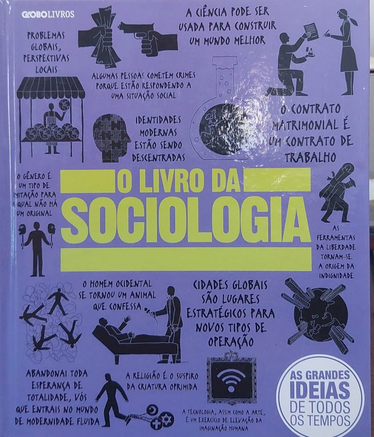 O Livro da Sociologia, As Grandes Ideias de Todos os Tempos. Adquira pelo Whats 11 912915070