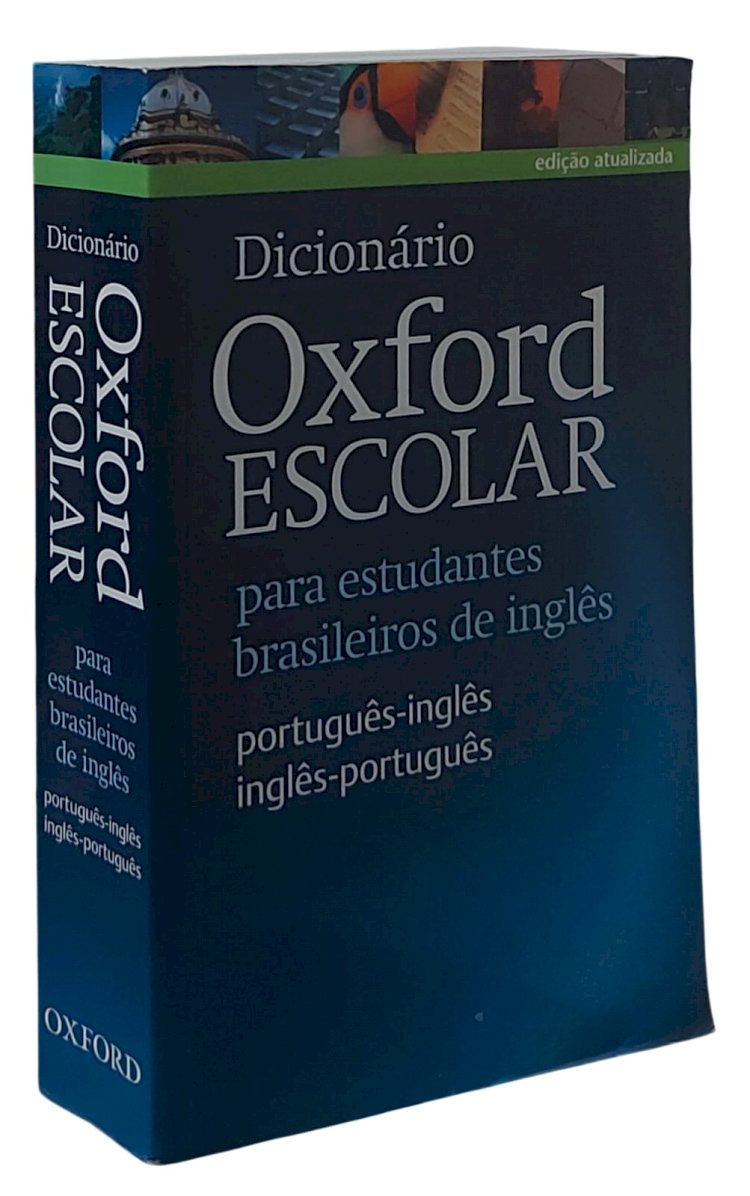 Dicionário Oxford Escolar Para Estudantes Brasileiros de Inglês, Português-Ingles, Inglês-Português