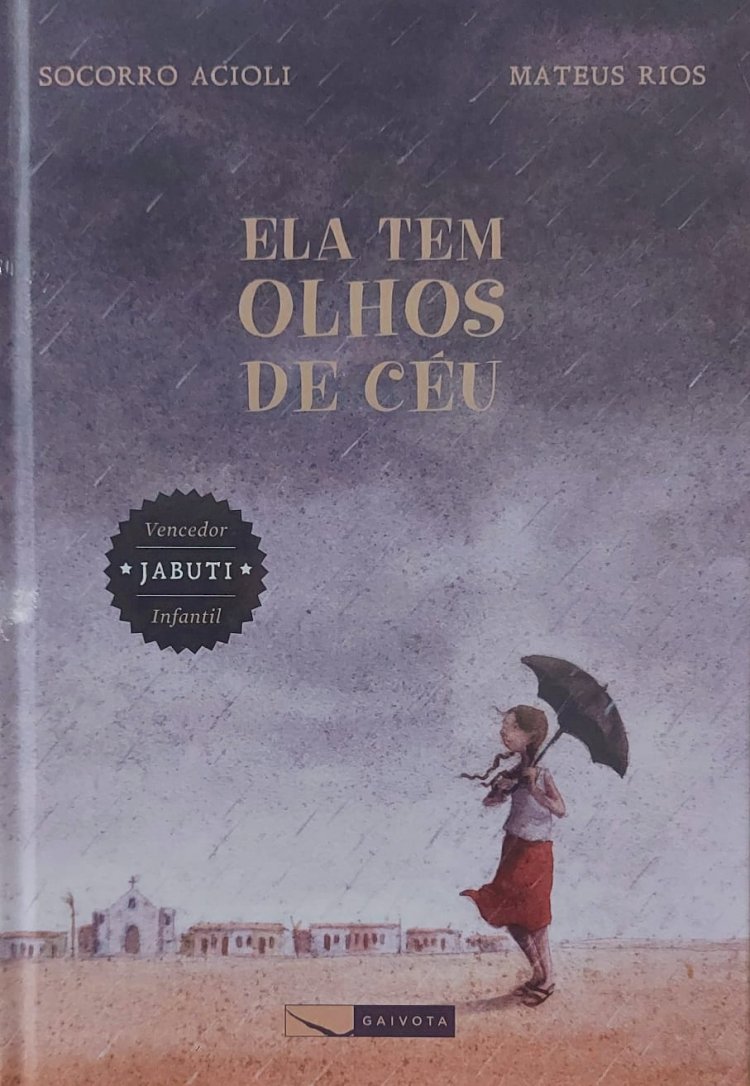 Ela Tem Olhos de Céu, Socorro Acioli, Mateus Rios. Adquira pelo Whats 11 912915070