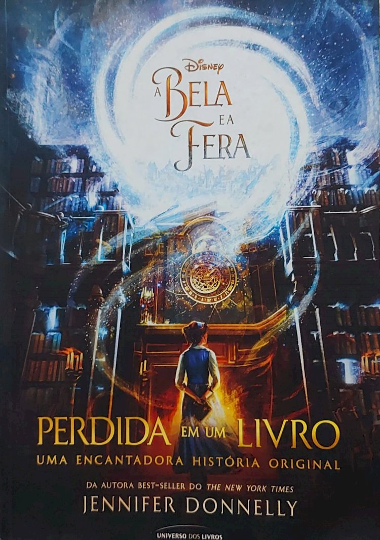 Perdida em Um Livro, A Bela e a Fera, Jennifer Donnelly. Adquira pelo Whats 11 912915070