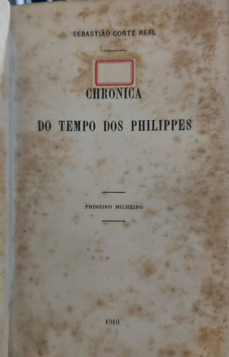 Chronica do Tempo dos Philippes, Afonso de Escragnolle Taunay, Sob o Pseudônimo de Sebastião Corte Real, Edição de 1910. Adquira pelo Whats 11 912915070
