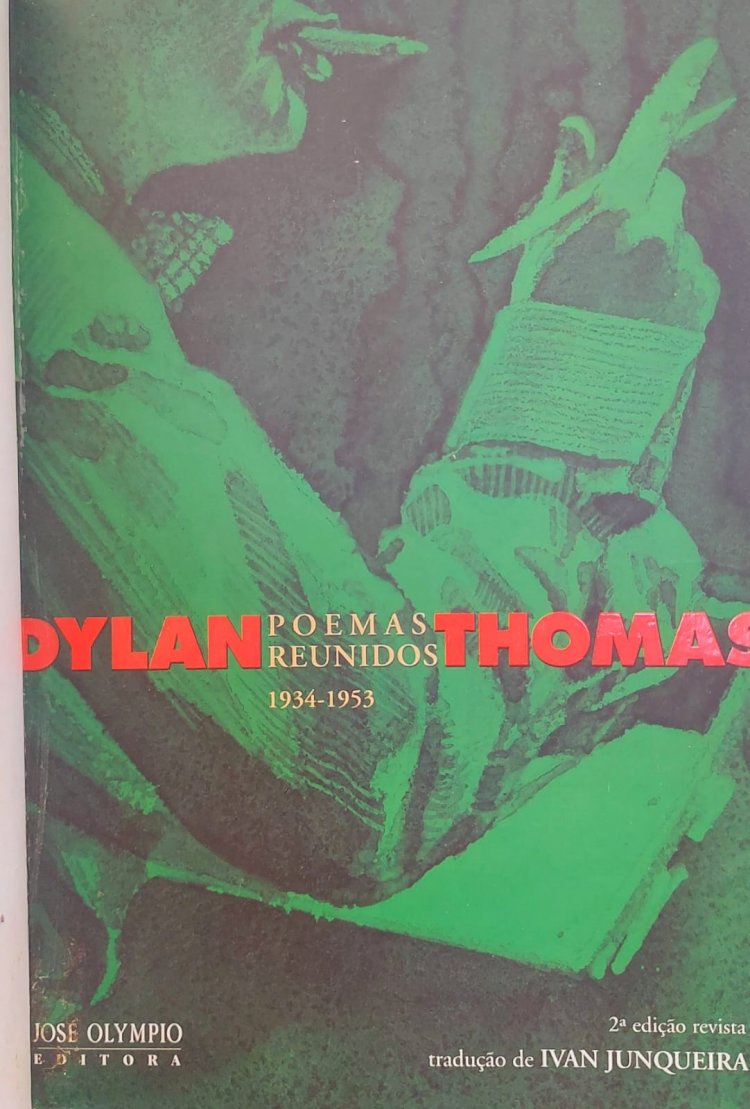 Poemas Reunidos 1934 a 1953, Dylan Thomas, Capa de Luxo. Adquira pelo Whats 11 912915070